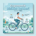 Daha Rahat Sürüş, Daha Çok Yol: Ergonomik Bisiklet Kullanım Rehberi